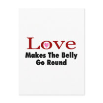 Love Makes The Belly Go Round Post Card