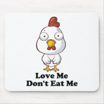 Love Me Don't Eat Me Hen Design Mouse Mat