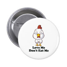 Love Me Don't Eat Me Hen Design Pin