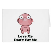 Love Me Don't Eat Me Pig Design cards by HandsomeDevil Love Me Don't Eat Me Pig Design cards