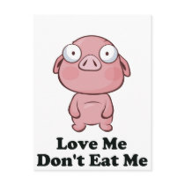Love Me Don't Eat Me Pig Design Postcard