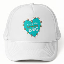 Love Me, Love My Dog hats