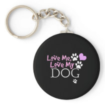 Love Me, Love My Dog (Pink) Keychains