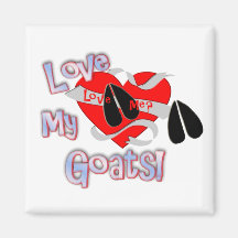 Love Me? Love My Goats! Refrigerator Magnet