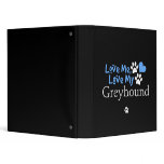 Love Me, Love My Greyhound Vinyl Binders