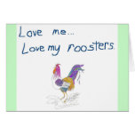 Love Me, Love My Roosters Love Me, Love My Roosters