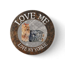 Love me, love my Yorkie buttons by catanddog Love me, love my Yorkie buttons