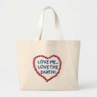 Love Me Love the Earth bag