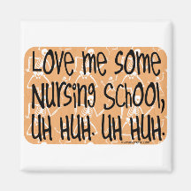 Love Me Some Nursing School Refrigerator Magnets