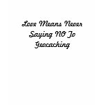 Love Means Geocaching Shirt