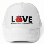 Love Means Nothing to a Boxing Fan Hats