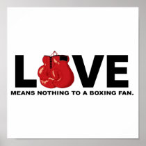 Love Means Nothing to a Boxing Fan Posters
