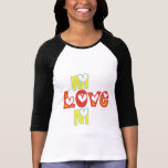 Love Mom T-shirts