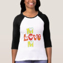 Love Mom T-shirts by zazzleproducts1 Love Mom T-shirts