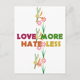 Love More Hate Less postcard