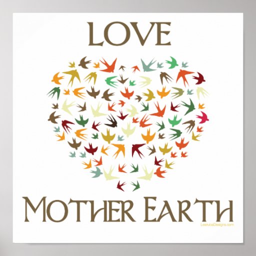 Love Mother Earth Poster Zazzle