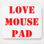 LOVE MOUSE PAD