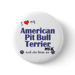 Love My American Pit Bull Terrier Mix (Female Dog) buttons