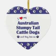 Love My Australian Stumpy Tail Cattle Dogs (Multi) Ornament