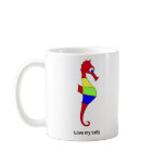 Love my belly coffee mugs