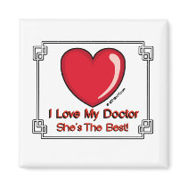 Love My Doctor - She's the Best magnets