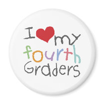 Love My Fourth Graders magnets