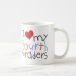 Love My Fourth Graders Mugs
