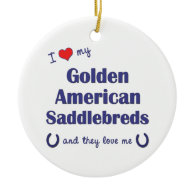 Love My Golden American Saddlebreds (Multi Horses) Ornaments