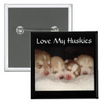 Love My Huskies buttons