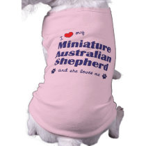 Love My Miniature Australian Shepherd (Female Dog) Pet Tee Shirt