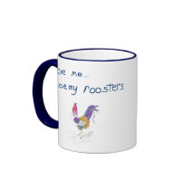Love my roosters, Love my roosters mugs