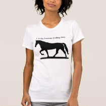 Love my Tennessee Walking Horse shirt by KheestoneImages Love my Tennessee Walking Horse shirt