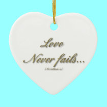 "Love never fails" heart shaped ornament