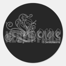 LOVE NEVER FAILS I COR. 13 ROUND STICKER