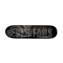 LOVE NEVER FAILS I COR. 13 SKATE BOARD