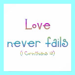 "Love never fails" posters