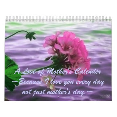 Quotes About Mothers: Love of a Mother Calendar by Kanesha
