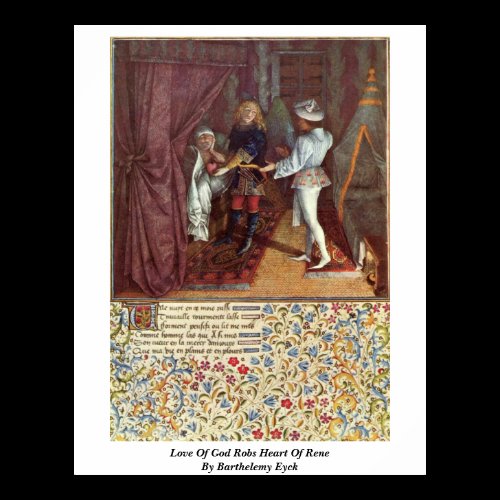 Love Of God Robs Heart Of Rene By Barthelemy Eyck Poster