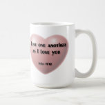 "Love one another as I love you" Coffee mug