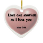 "Love one another as I love you" ornament