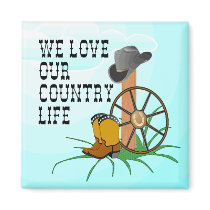 Love Our Country Life MAGNET by RanchLady Love Our Country Life MAGNET