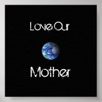 Love Our Mother Print
