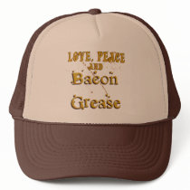 Love Peace & Bacon Grease Trucker Hats