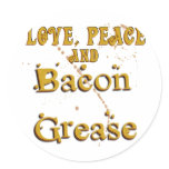 Love Peace & Bacon Grease Round Stickers