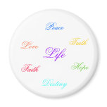 Love, Peace, Hope, Hope, Faith, Truth, Life, De... magnets