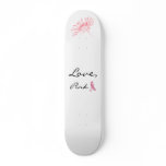 Love pink skate board deck