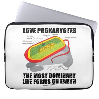 Love Prokaryotes Most Dominant Life Forms On Earth Computer Sleeves