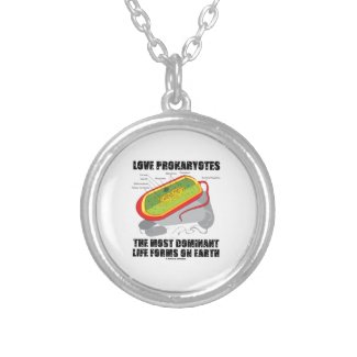 Love Prokaryotes Most Dominant Life Forms On Earth Personalized Necklace