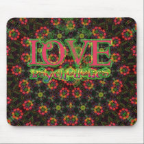 Love Psychedelics Mousepad