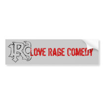 Love Rage Comedy bumper sticker bumper stickers